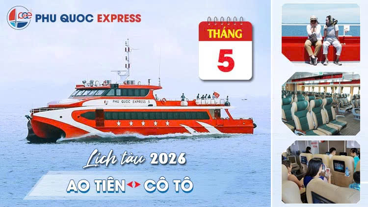 Lịch tàu Phú Quốc Express Ao Tiên - Cô Tô tháng 5